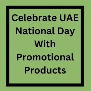 Celebrate UAE National Day With  Promotional Products