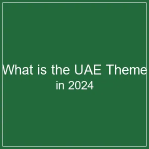 What is the UAE Theme in 2024