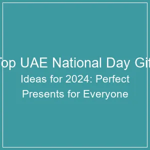 Top UAE National Day Gift Ideas for 2024